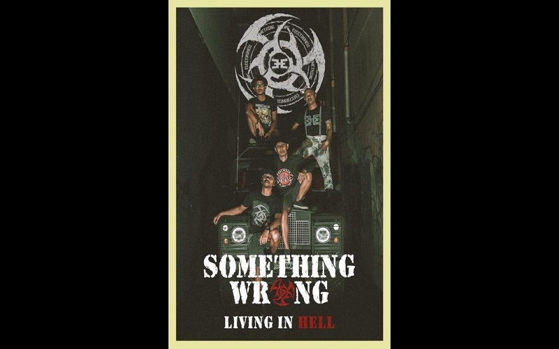 Something Wrong Dedikasikan Video Klip Living In Hell untuk Pemusik Tambahan