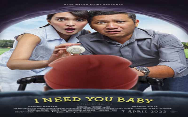 Sinopsis Film I Need You Baby, Tayang 7 April 