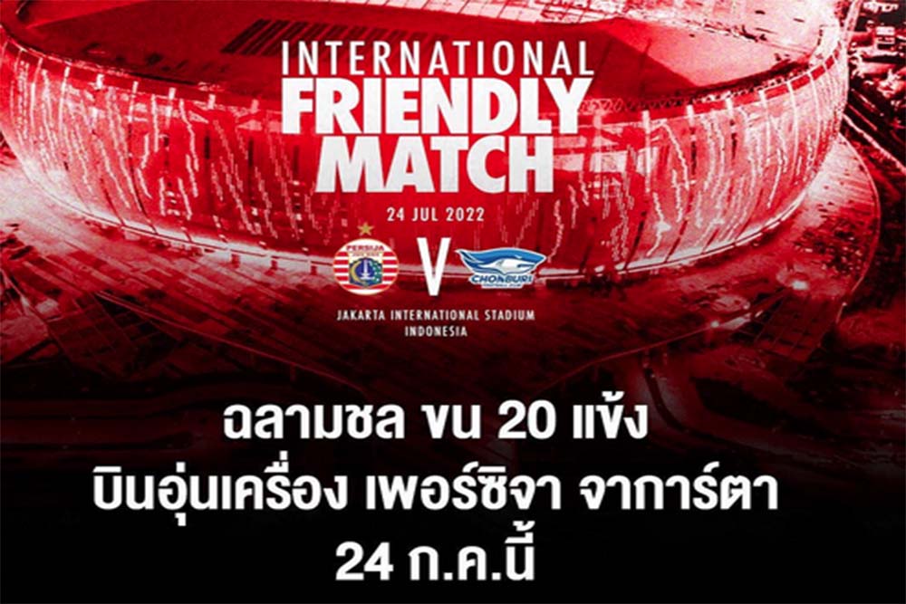 Persija Jakarta Lawan Chonburi FC Meriahkan Launching JIS