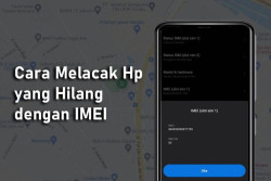 HP Hilang? Tenang, Coba Lacak dengan 7 Langkah Ini