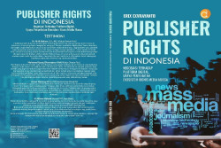 Apa Pentingnya Indonesia Memiliki Publisher Rights? Ini Alasannya