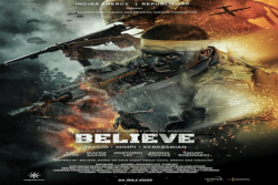 Tayang 24 Juli 2025, Believe Tak Sekadar Film Laga Berlatar Perang